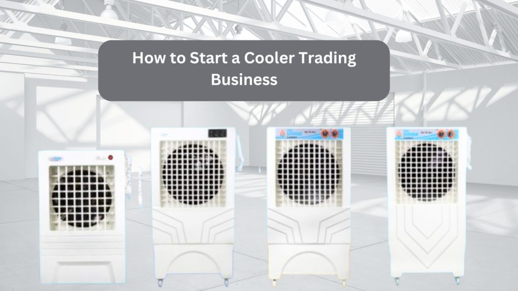 Start a Cooler Trading Business