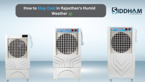 How to Stay Cool in Rajasthan’s Humid Weather